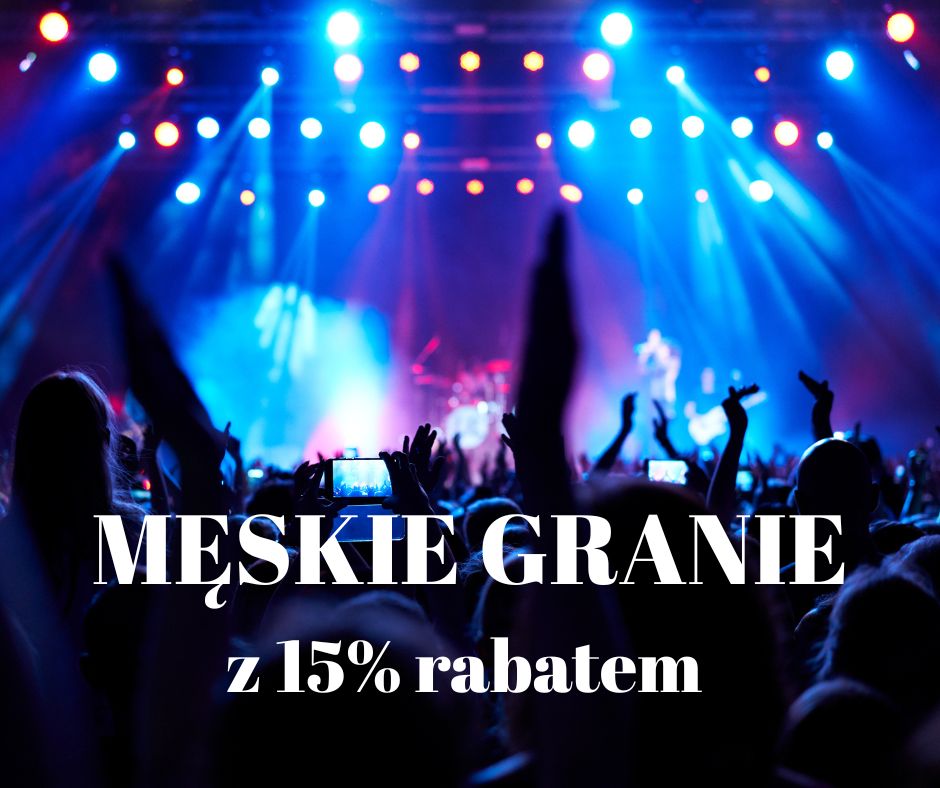 MĘSKIE GRANIE -  dłużej taniej !